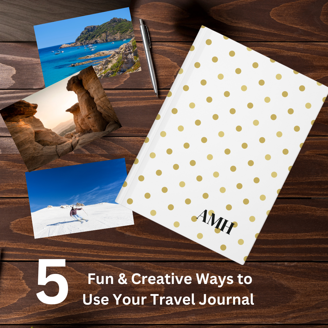 5 Fun & Creative Ways to Use Your Personalized Travel Journal